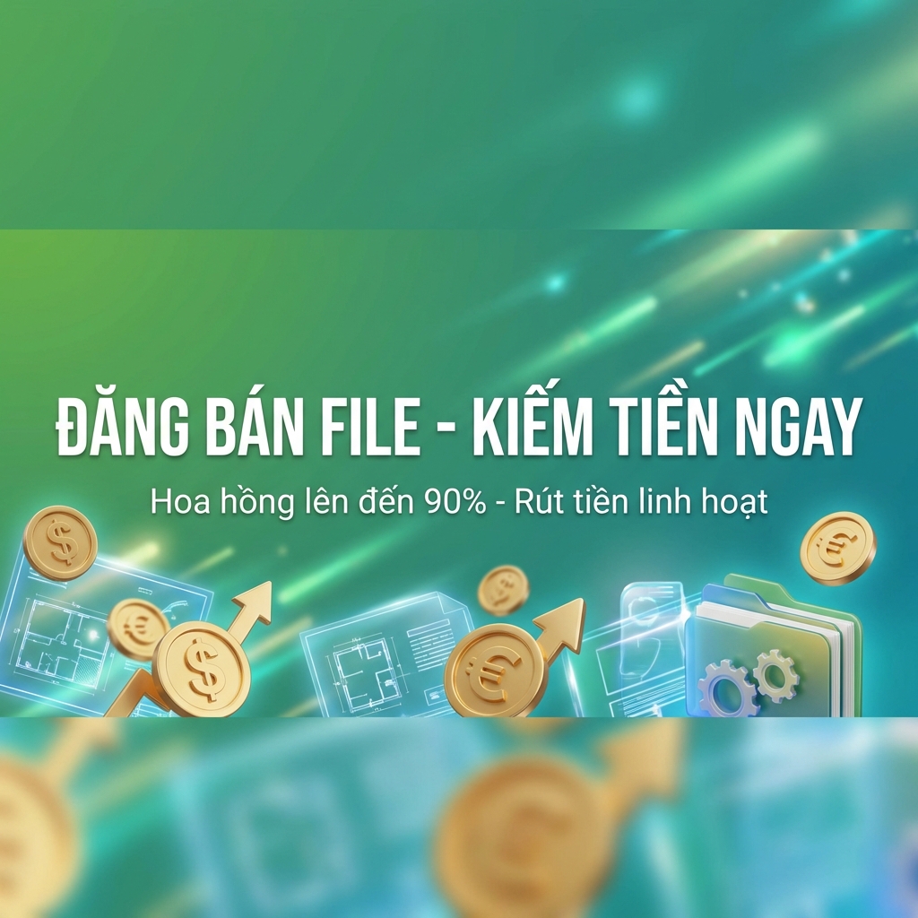 Đăng Bán File - Kiếm Tiền Ngay